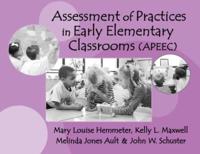 Assessment of Practices in Early Elementary classrooms(APEEC)