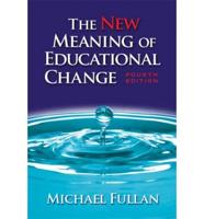 The New Meaning Of Educational Change, Fourth Edition