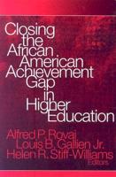 Closing the African American Achievement Gap in Higher Education