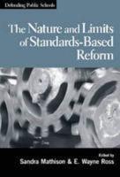 The Nature and Limits of Standards-Based Reform and Assessment