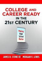 College and Career Ready in the 21st Century