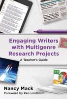 Engaging Writers With Multigenre Research Projects