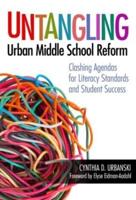 Untangling Urban Middle School Reform