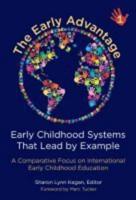 The Early Advantage. 1 Early Childhood Systems That Lead by Example
