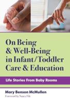 On Being and Well-Being in Infant/toddler Care and Education