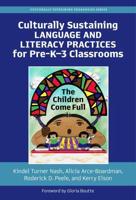 Culturally Sustaining Language and Literacy Practices for Pre-K-3 Classrooms