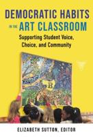Democratic Habits in the Art Classroom