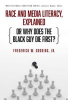 Race and Media Literacy, Explained (Or Why Does the Black Guy Die First?)