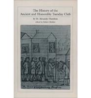 The History of the Ancient and Honorable Tuesday Club
