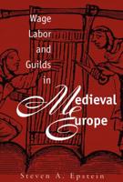 Wage Labor & Guilds in Medieval Europe