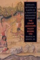 Indians, Settlers & Slaves in a Frontier Exchange Economy