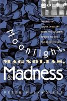 Moonlight, Magnolias & Madness