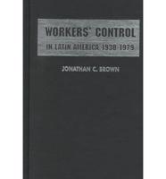 Workers' Control in Latin America, 1930-1979