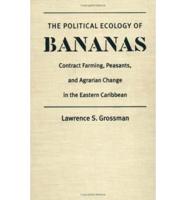 The Political Ecology of Bananas
