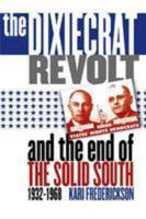 The Dixiecrat Revolt and the End of the Solid South, 1932-1968