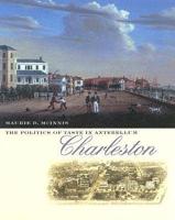 The Politics of Taste in Antebellum Charleston