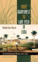 From Rainforest to Cane Field in Cuba