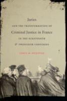 Juries and the Transformation of Criminal Justice in France in the Nineteenth & Twentieth Centuries