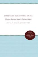 Cavalier of Old South Carolina: William Gilmore Simms's Captain Porgy