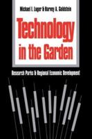 Technology in the Garden: Research Parks and Regional Economic Development
