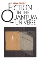 Fiction in the Quantum Universe