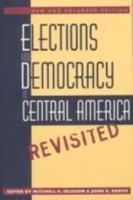 Elections and Democracy in Central America, Revisited