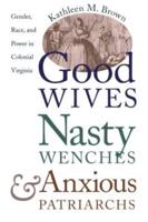 Good Wives, Nasty Wenches, and Anxious Patriarchs