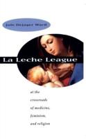 La Leche League: At the Crossroads of Medicine, Feminism, and Religion