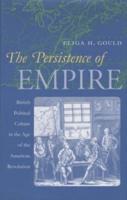 The Persistence of Empire: British Political Culture in the Age of the American Revolution