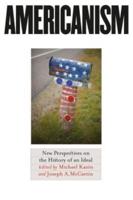 Americanism: New Perspectives on the History of an Ideal