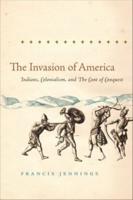 The Invasion of America: Indians, Colonialism, and the Cant of Conquest