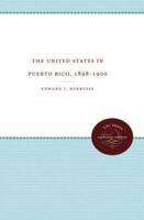 The United States in Puerto Rico, 1898-1900