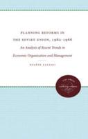 Planning Reforms in the Soviet Union, 1962-1966