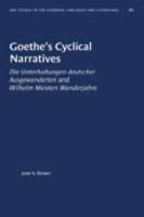 Goethe's Cyclical Narratives, Die Unterhaltungen Deutscher Ausgewanderten and Wilhelm Meisters Wanderjahre