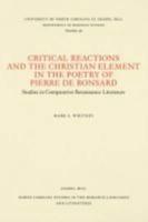 Critical Reactions and the Christian Element in the Poetry of Pierre De Ronsard