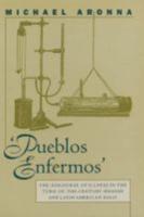 Pueblos Enfermos: The Discourse of Illness in the Turn-of-the-Century Spanish and Latin American Essay