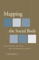 Mapping the Social Body: Urbanisation, the Gaze, and the Novels of Galdós