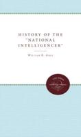 A History of the "National Intelligencer"