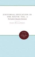 Universal Education in the South: Vol. 2, The Southern Education Movement