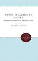 Books Speaking to Books: A Contextual Approach to American Fiction