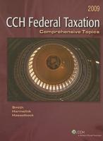 Federal Taxation: Comprehensive Topics 2009