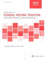 Essentials of Federal Income Taxation for Individuals and Business (2019) 2nd Edition