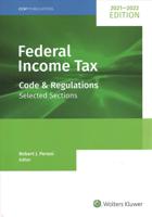 Federal Income Tax: Code and Regulations -- Selected Sections (2021-2022)