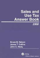 Sales and Use Tax Answer Book 2008