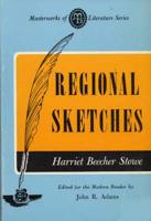 Regional Sketches (Masterworks of Literature Ser)