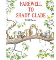 Farewell to Shady Glade