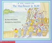 If You Sailed on the Mayflower in 1620