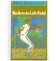 No Arm in Left Field