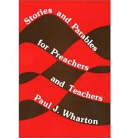 Stories and Parables for Preachers and Teachers