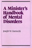 A Minister's Handbook of Mental Disorders